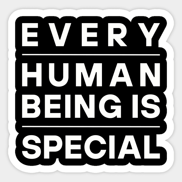 Every Human Being Is Special Humanity Equal Rights Sticker by Summerch